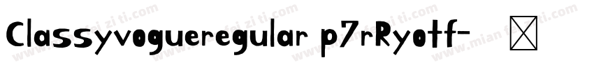 Classyvogueregular p7rRyotf字体转换